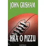 Hra o pizzu - John Grisham