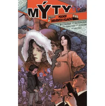 Komiks pro dospělé Mýty: Pochod dřevěných vojáčků - Bill Willingham