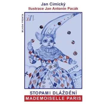 Poezie Stopami dláždění Mademoiselle Paris - Jan Cimický