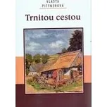 Trnitou cestou - Vlasta Pittnerová