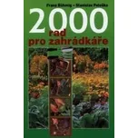 2000 rad pro zahrádkáře - Franz Böhmig,…