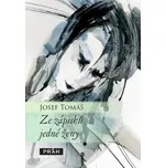 Ze zápisků jedné ženy - Josef Tomáš,…