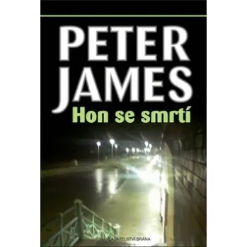 Hon se smrtí - Peter James