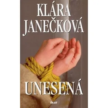 Kniha Unesená - Klára Janečková