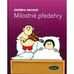 Milostné předehry - Zdeňka Ortová
