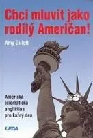 Anglický jazyk Chci mluvit jako rodilý Američan - Amy Gillett