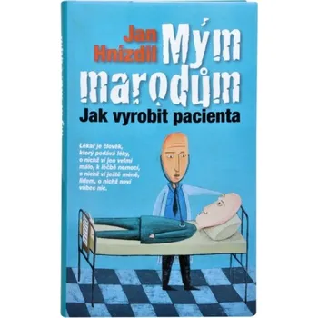 Mým marodům - Jan Hnízdil