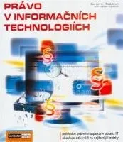 Právo v informačních technologiích - Bohumír Štědroň, Miroslav Ludvík