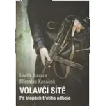 Volavčí sítě: Po stopách třetího odboje…