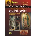 Obrazy, které by neměly existovat - Reinhard Habeck