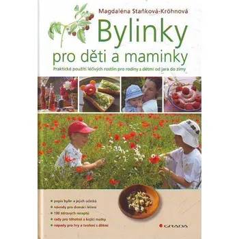 Bylinky pro děti a maminky - Magdaléna Staňková-Kröhnová
