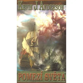 Pomezí světa - Kevin J. Anderson