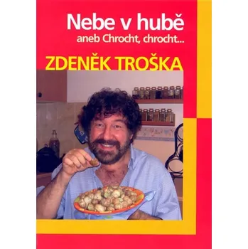 Nebe v hubě - Zdeněk Troška