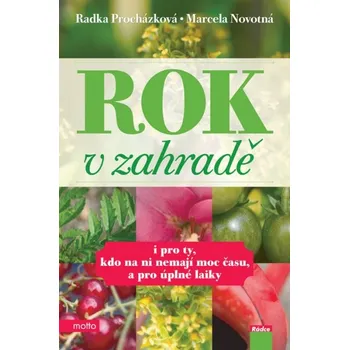 Rok v zahradě - Radka Procházková, Marcela Novotná