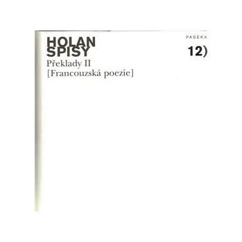 Poezie Spisy 12: Překlady II (Francouzská poezie) - Vladimír Holan