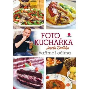 Fotokuchařka Josefa Drábka - Josef Drábek