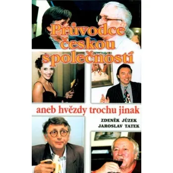 Průvodce českou společností aneb hvězdy…