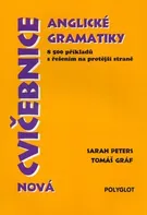 Nová Cvičebnice anglické gramatiky - Sarah Peters, Tomáš Gráf