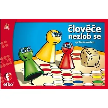 Efko Člověče, nezlob se!