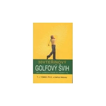 30vteřinový golfový švih - T. J. Tomasi
