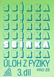 Sbírka úloh z fyziky pro ZŠ 3. díl - J.…