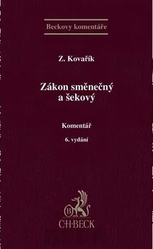 Zákon směnečný a šekový komentář 4. vydání - Zdeněk Kovařík