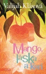 Mango, láska a kari - Valijah Klásová