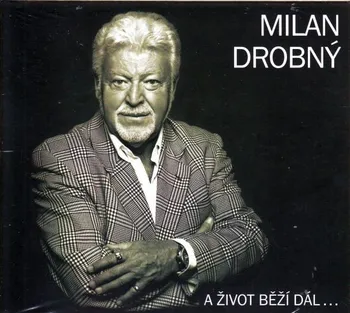 Česká hudba A život běží dál...- Milan Drobný [CD]  