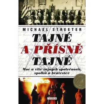 Encyklopedie Tajné a přísně tajné - Michael Streeter