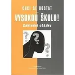 Chci se dostat na vysokou školu!…