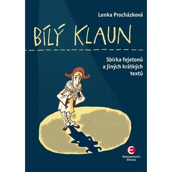 Bílý klaun - Lenka Procházková