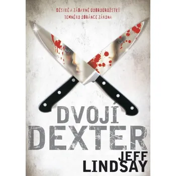 Dvojí Dexter - Jeff Lindsay