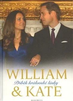 Literární biografie William a Kate: Příběh královské lásky - James Clench