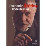 Jaromír Štětina: Brutalita moci - Pavla…