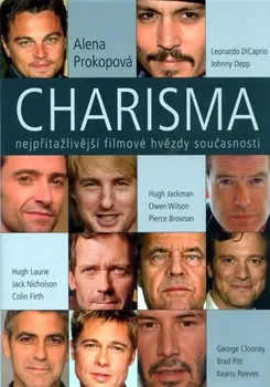 Literární biografie Charisma: Nejpřitažlivější filmové hvězdy současnosti - Alena Prokopová