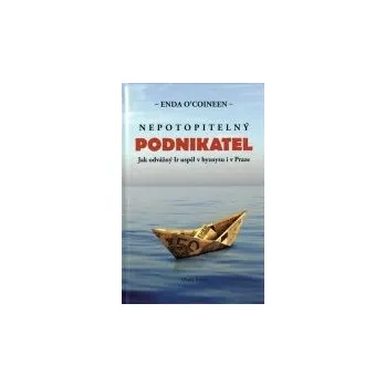 Nepotopitelný podnikatel - Enda O'Coineen