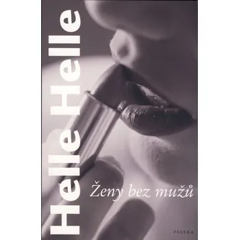 Ženy bez mužů - Helle Helle
