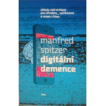 Digitální demence - Manfred Spitzer…