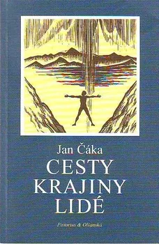 Literární cestopis Cesty, krajiny, lidé - Jan Čáka