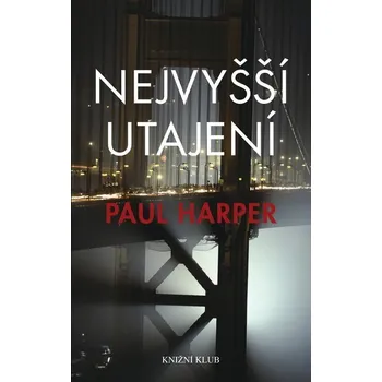 Nejvyšší utajení - Paul Harper