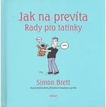 Jak na prevíta: Rady pro tatínky -…
