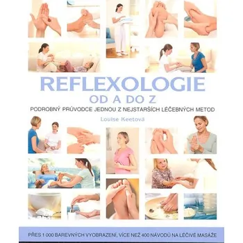 Reflexologie od A do Z - Louise Keetová Reflexologie od A do Z - Louise Keetová