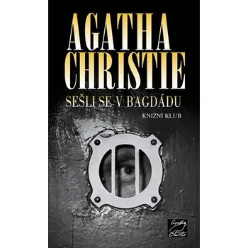 Sešli se v Bagdádu - Agatha Christie