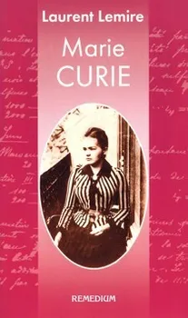 Literární biografie Marie Curie - Laurent Lemire