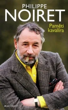 Literární biografie Paměti kavalíra - Philippe Noiret