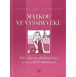 Matkou ve vyšším věku - Jana…