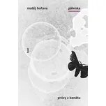 Pálenka (Prózy z Banátu) - Matěj Hořava