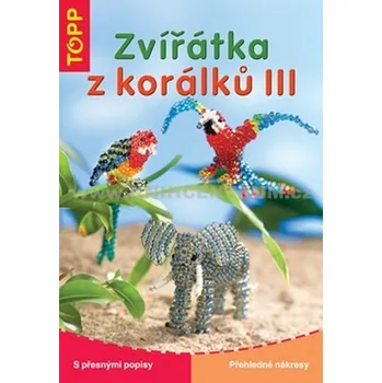Zvířátka z korálků III.: Topp