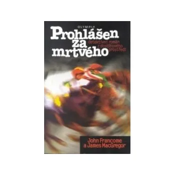 Prohlášen za mrtvého - John Francome, James MacGregor