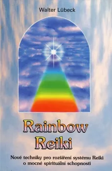 Rainbow Reiki - Walter Lübeck (2018, brožovaná)